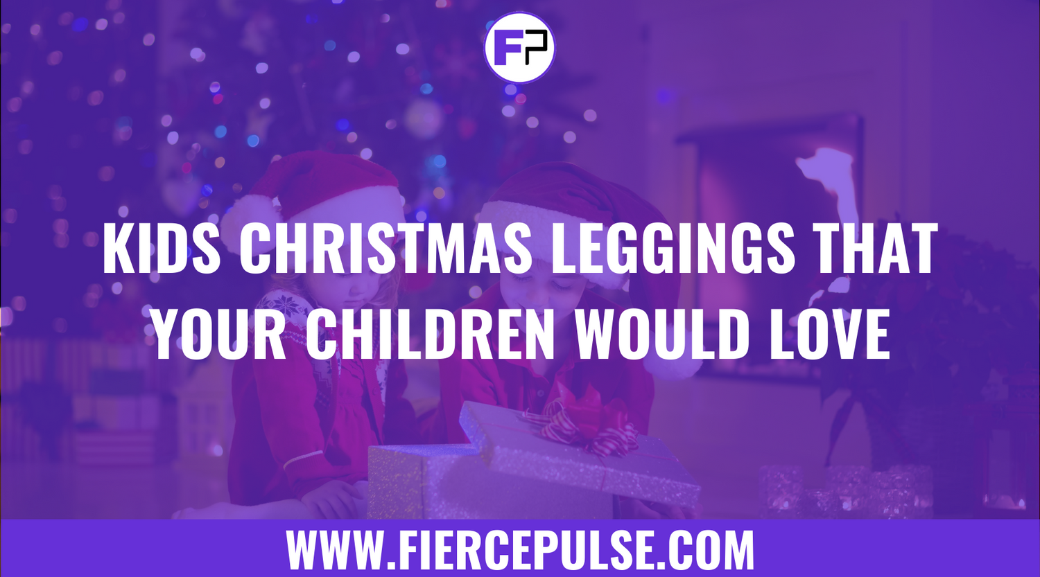 Kids Christmas Leggings That Your Children Would Love