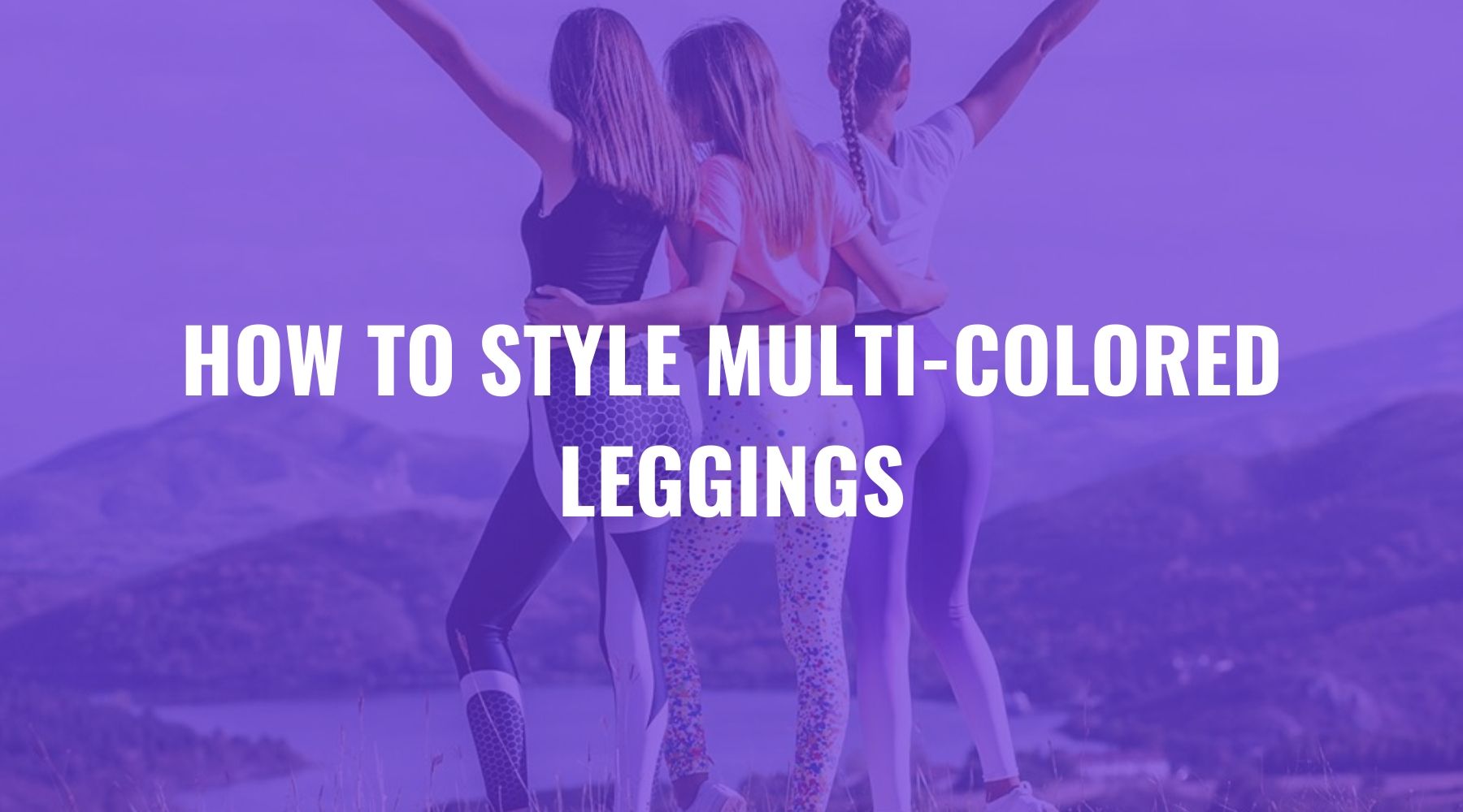 How To Wear Colored Leggings