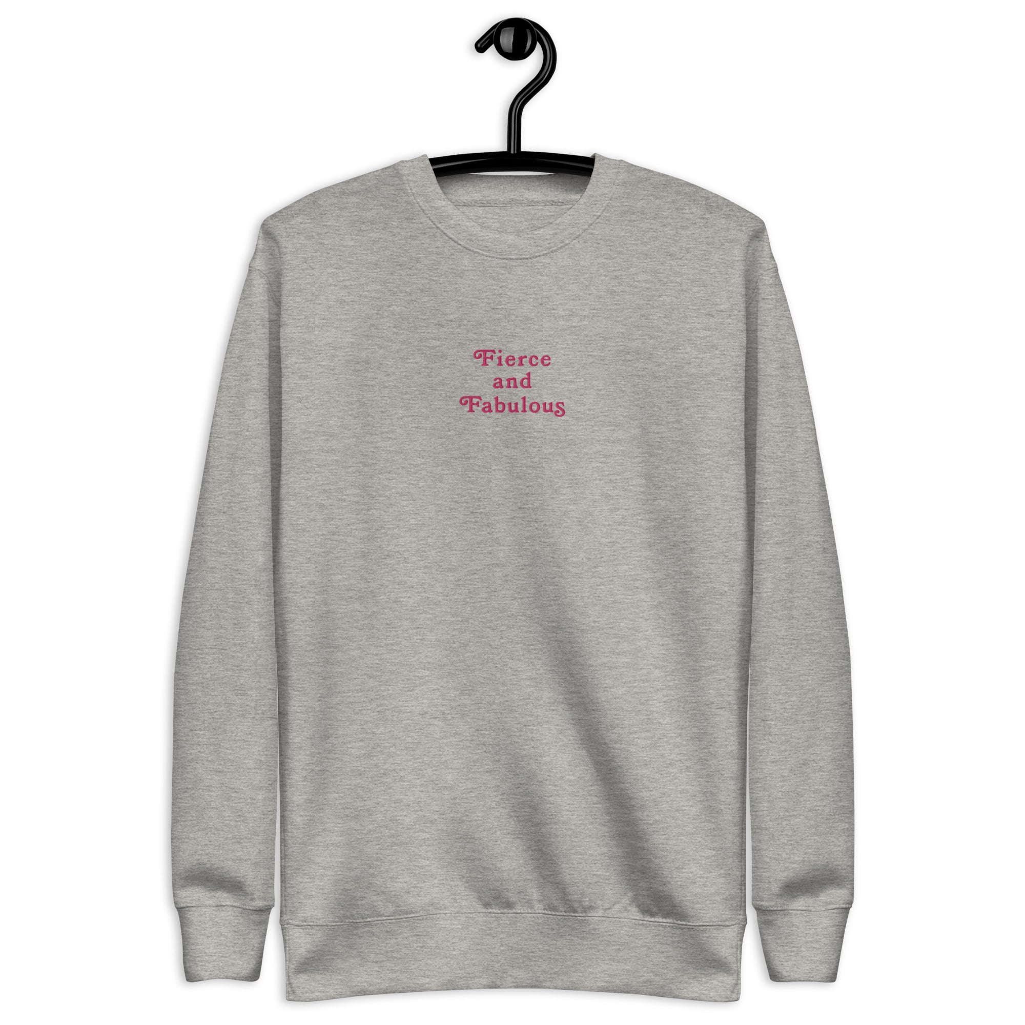 Fierce & Fabulous  Embroidery Sweatshirt
