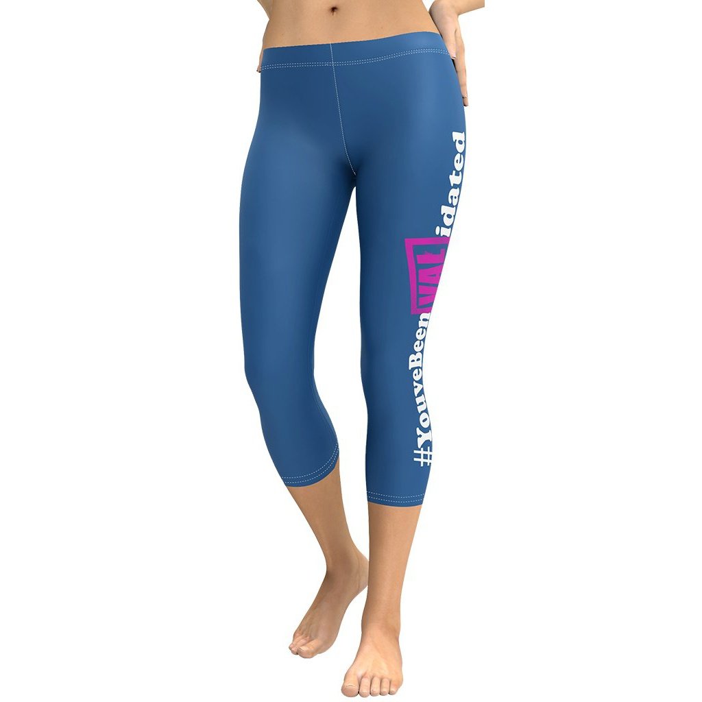 You've Been VALidated Capris