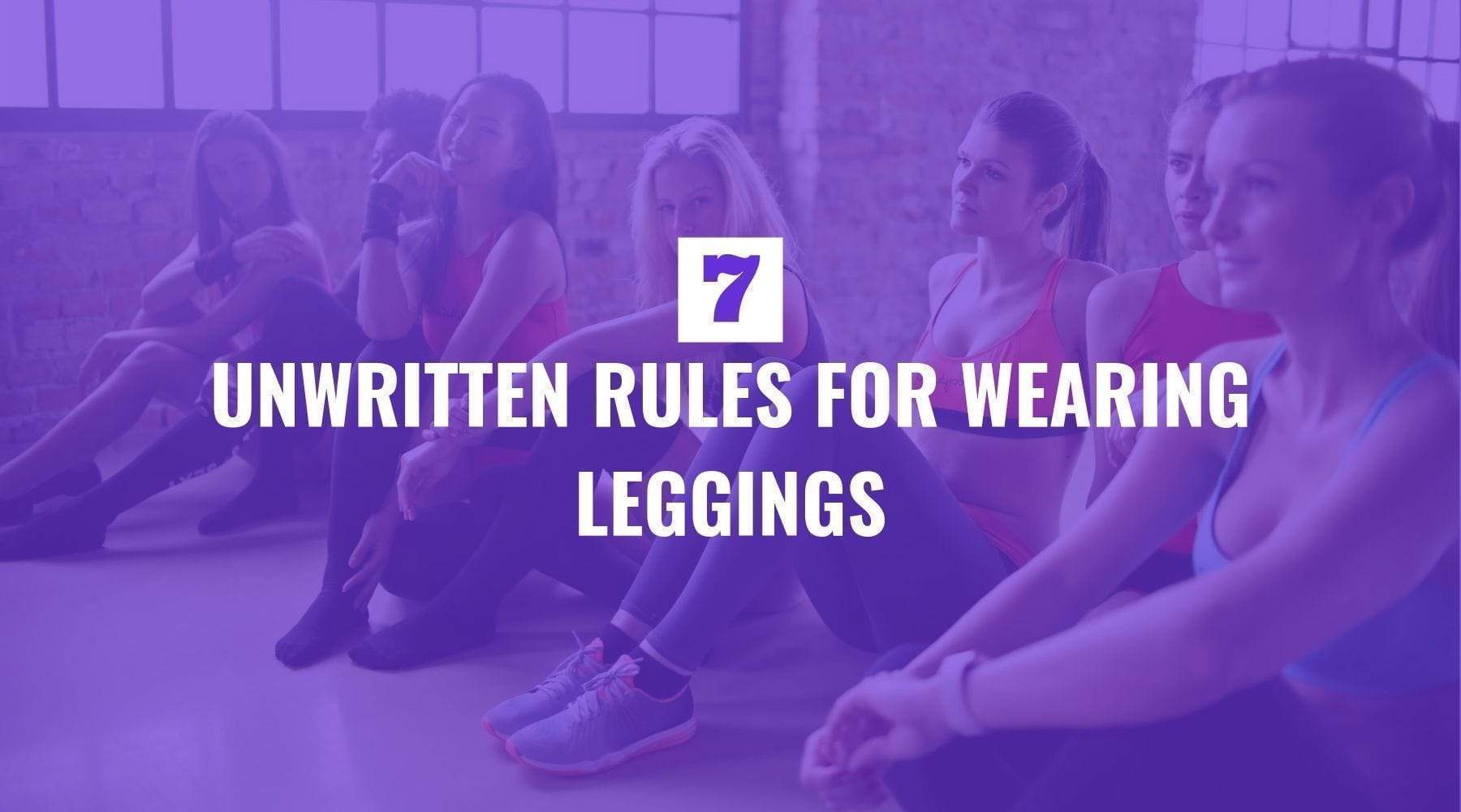 Seven Rules for Wearing Leggings