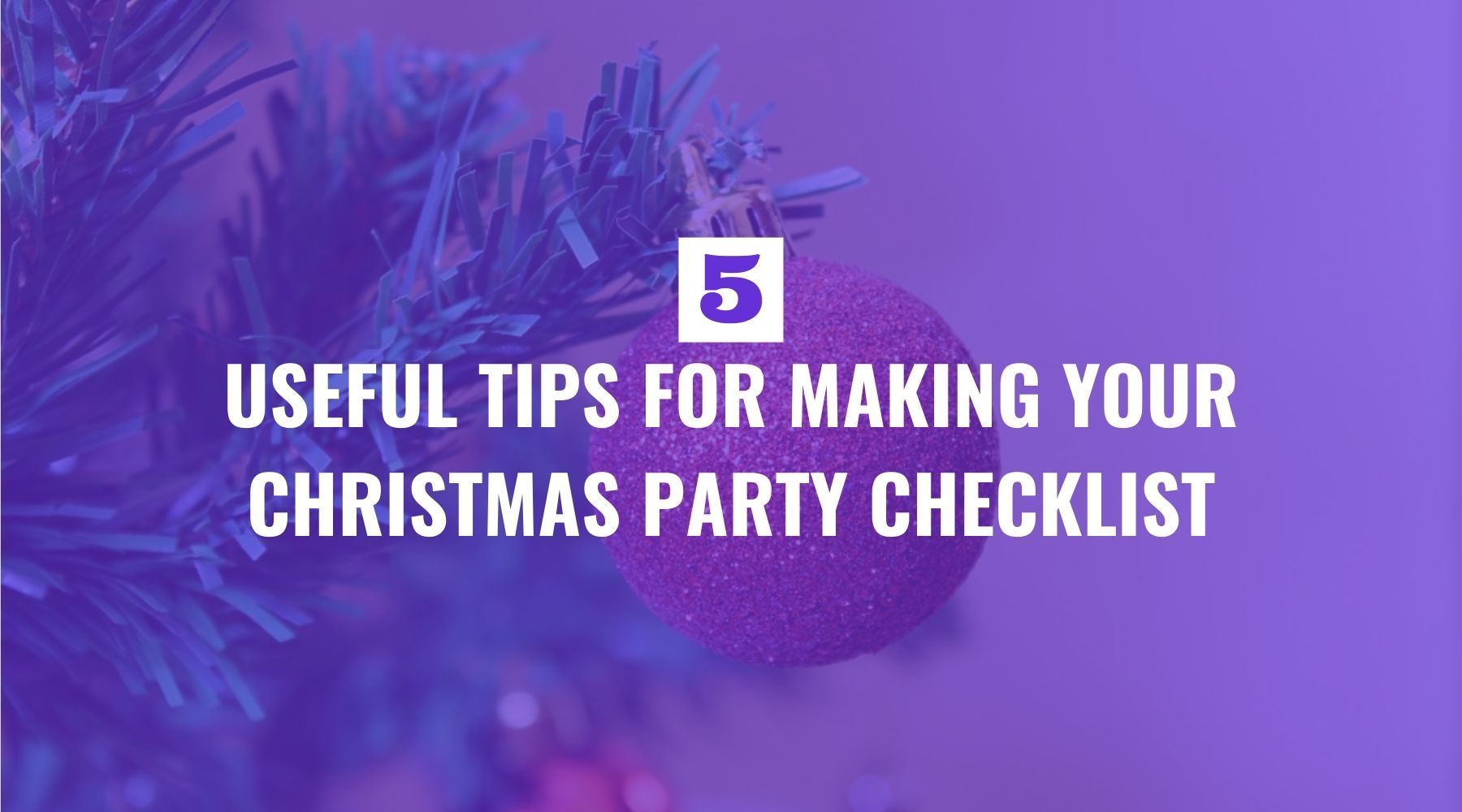 Christmas party planning checklist and helpful tips - FIERCEPULSE