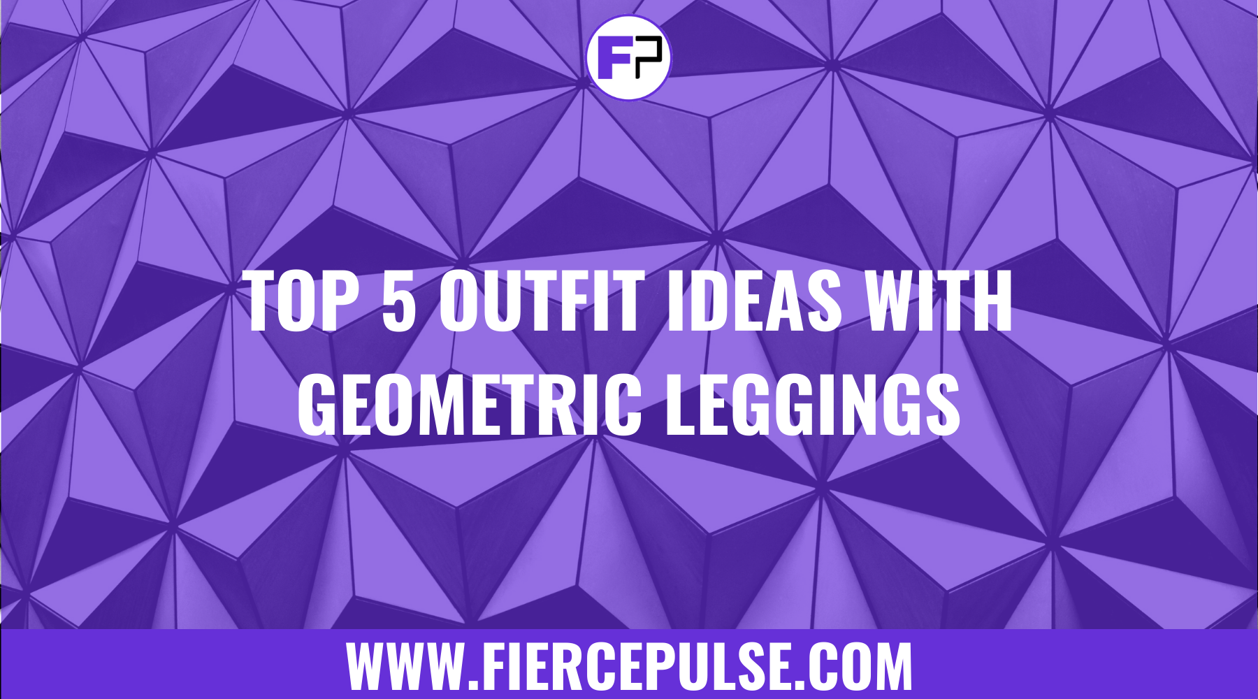 Geometric print leggings outfit ideas for any occasion - FIERCEPULSE