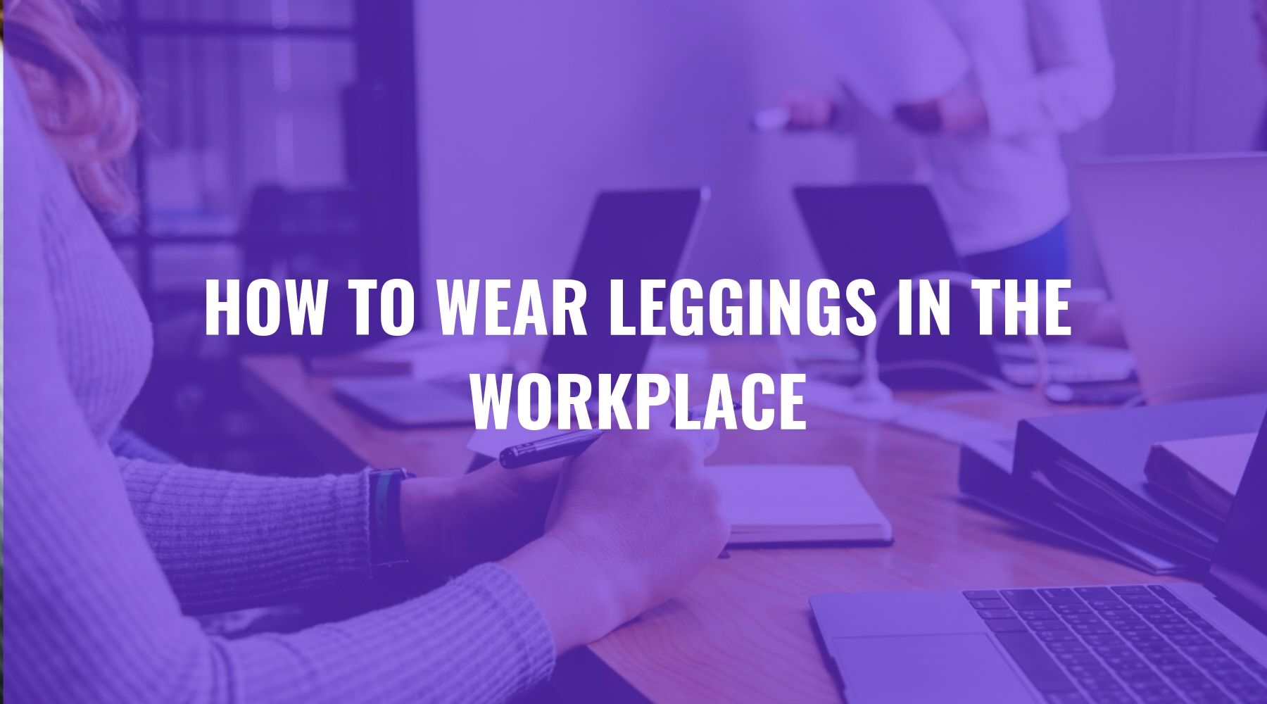 Professional ways to wear leggings at work - FIERCEPULSE