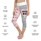 Dream Big Yoga Capris