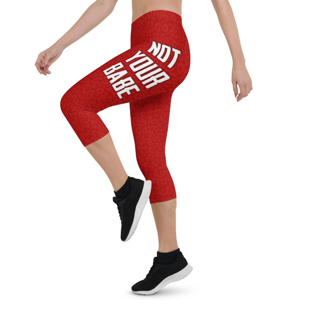 Not Your Babe Capris