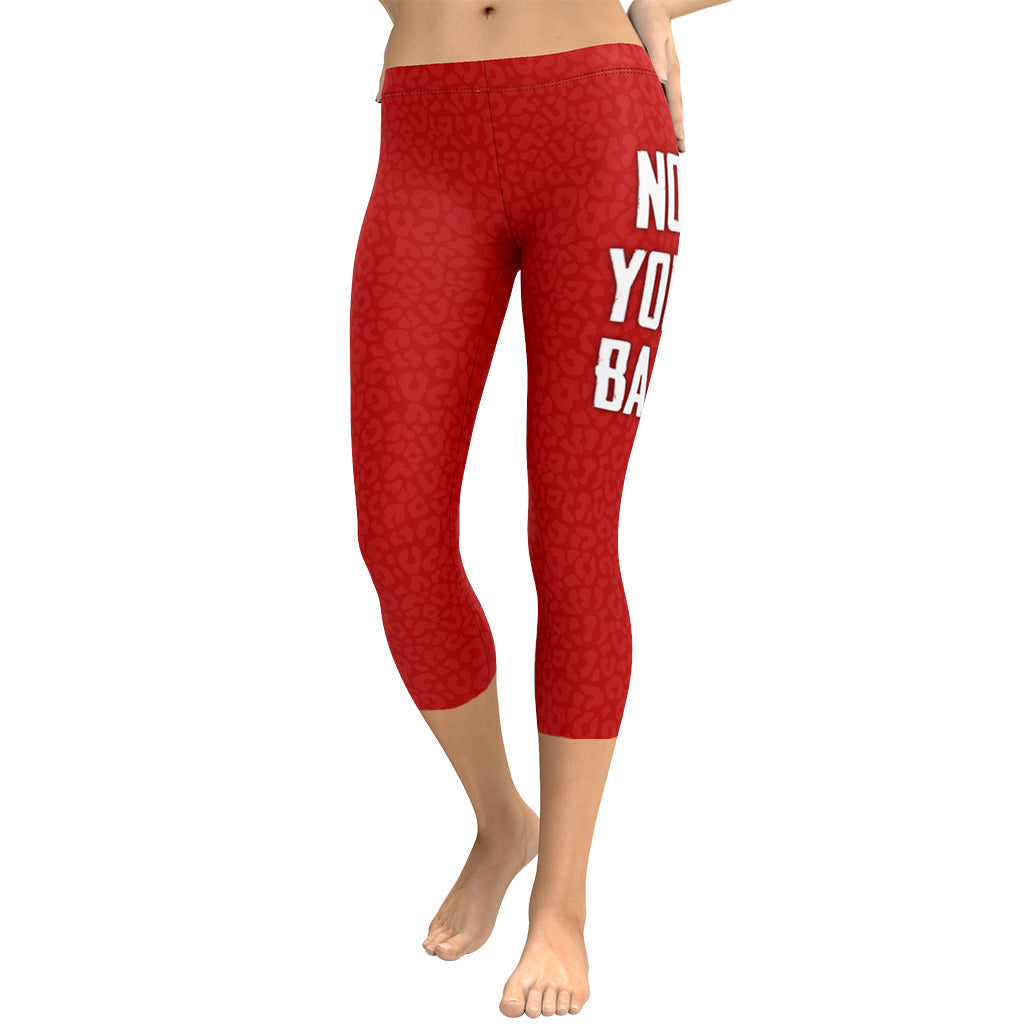 Not Your Babe Capris