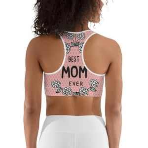 Best Mom Ever Sports Bra