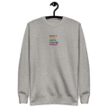 Don't Stop Until You're Proud  Embroidery Sweatshirt