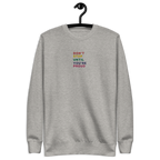 Don't Stop Until You're Proud  Embroidery Sweatshirt
